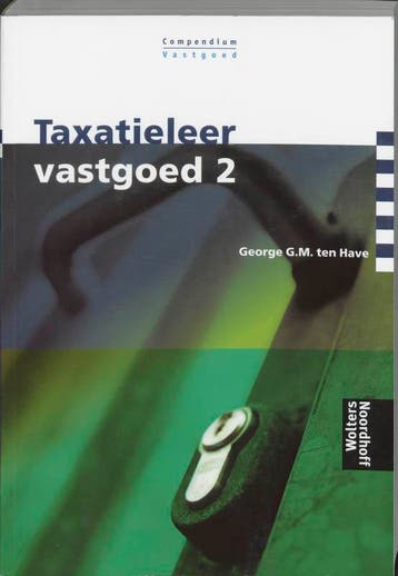 Taxatieleer vastgoed 2 9789001368081 G.G.M. ten Have, Boeken, Verzenden, Gelezen, G.G.M. ten Have