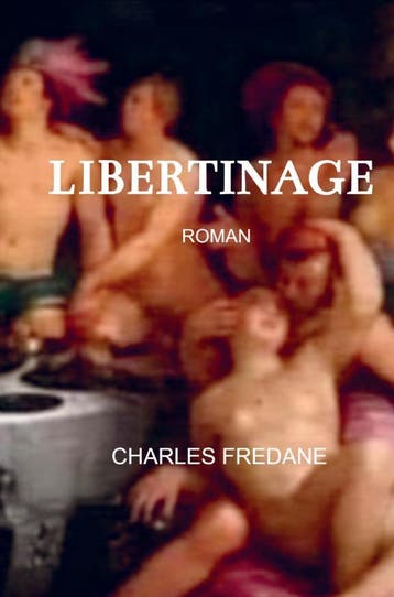Libertinage | Charles Fredane | Nieuw, Verzenden, Charles Fredane