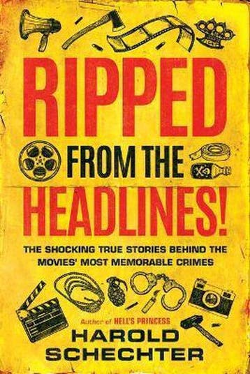 Ripped from the Headlines! 9781542041829 Harold Schechter, Boeken, Verzenden, Zo goed als nieuw, Harold Schechter