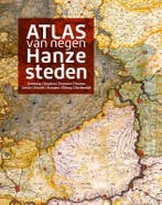 Atlas Van Negen Hanzesteden 9789462585638, Verzenden, Paul Brood; Michel Groothedde; Ewout Horst; Frank Inklaar; Harry Stalknecht