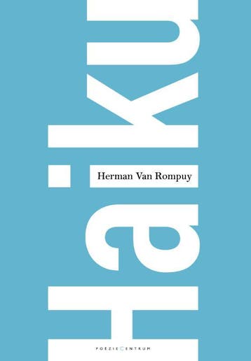 Haiku 9789056553845 Herman Van Rompuy, Livres, Verzenden, Herman Van Rompuy