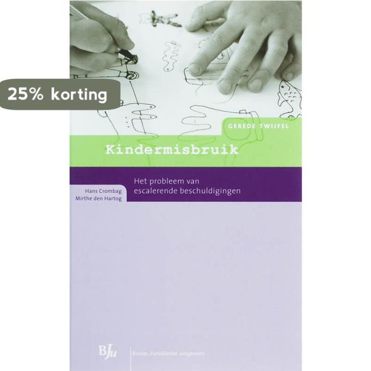 Kindermisbruik / Gerede Twijfel 9789054548737 Hans Crombag, Boeken, Wetenschap, Gelezen, Verzenden