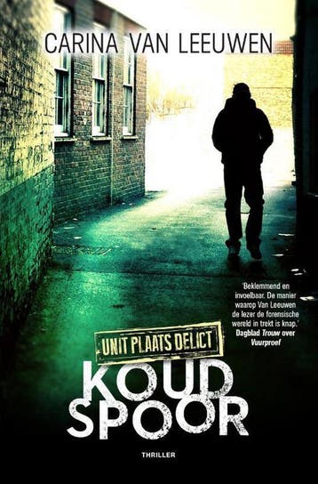 Koud spoor / Unit plaats delict / 2 9789400502154, Verzenden, Carina van Leeuwen