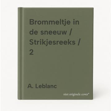 Brommeltje in de sneeuw / Strikjesreeks / 2 9789037418378, Boeken, Verzenden, Gelezen, A. Leblanc