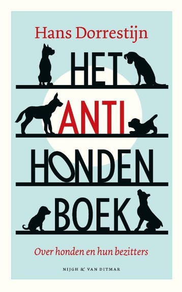 Het anti-hondenboek 9789038809175 Hans Dorrestijn, Boeken, Verzenden, Zo goed als nieuw, Hans Dorrestijn