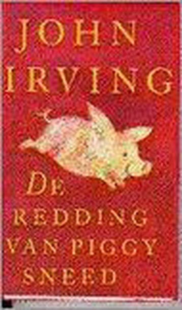 De redding van Piggy Sneed 9789060748664 John Irving, Verzenden, Gelezen, John Irving