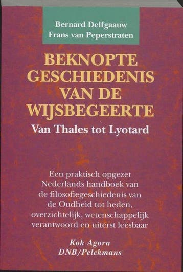 BEKNOPTE GESCHIEDENIS VAN DE WIJSBEGEERTE 9789028916005, Boeken, Verzenden, Gelezen, B. Delfgaauw