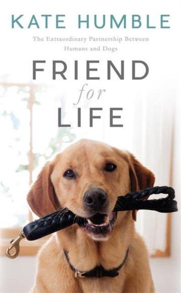 Friend For Life 9781472224989 Kate Humble, Verzenden, Zo goed als nieuw, Kate Humble