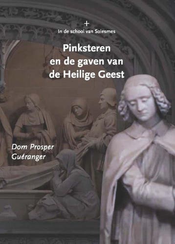 Pinksteren en de gaven van de Heilige Geest / In de school, Verzenden, Zo goed als nieuw, Dom Prosper Guéranger