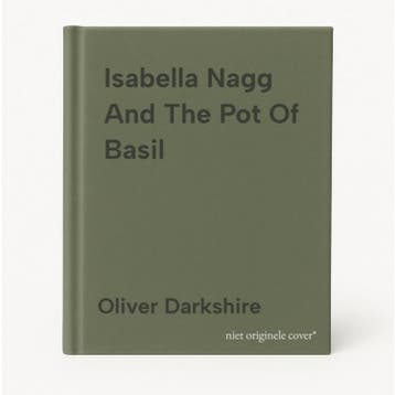 Isabella Nagg And The Pot Of Basil 9781399743877, Verzenden, Oliver Darkshire