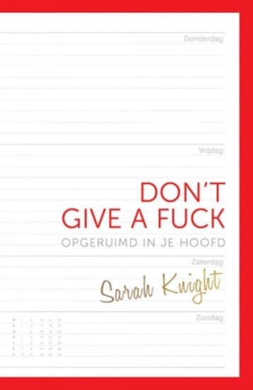 Dont give a fuck 9789021561875 Sarah Knight, Boeken, Verzenden, Zo goed als nieuw, Sarah Knight