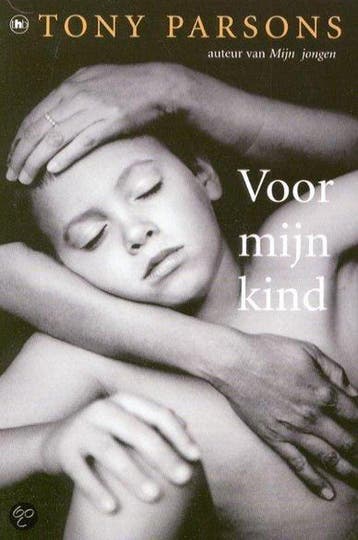 Voor mijn kind 9789051086515 Tony Parsons, Verzenden, Tony Parsons