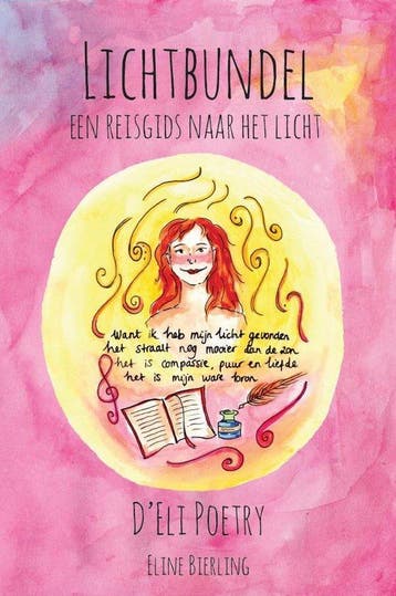 Lichtbundel - Een reisgids naar het licht 9789463238441, Verzenden, Gelezen, D'Eli D'Eli