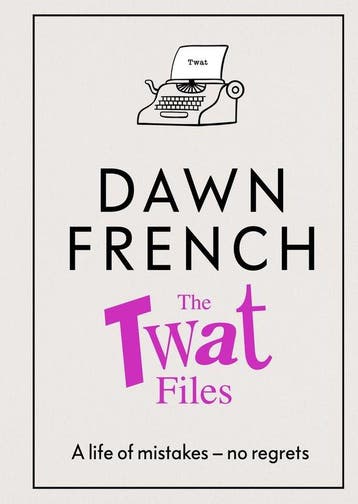 The Twat Files 9780241477496 Dawn French, Verzenden, Gelezen, Dawn French