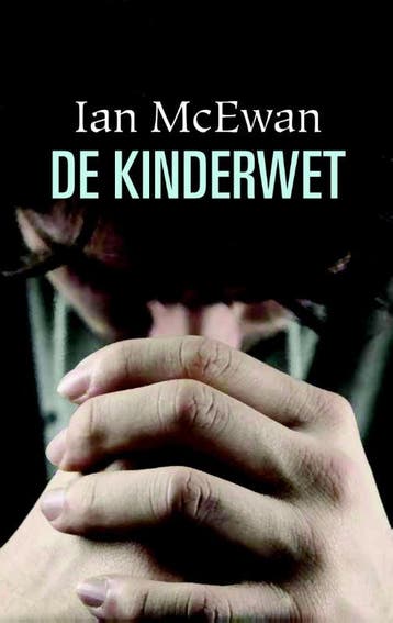 De kinderwet 9789076174389 Ian McEwan, Boeken, Verzenden, Gelezen, Ian McEwan