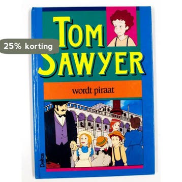 Tom Sawyer wordt piraat 9789024341696 Mark Twain, Verzenden, Mark Twain