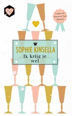 Ik krijg je wel 9789044354256 Sophie Kinsella, Boeken, Verzenden, Zo goed als nieuw, Sophie Kinsella