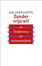 Zonder vrije wil 9789057123283 Jan Verplaetse, Verzenden, Jan Verplaetse