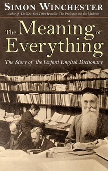 The Meaning of Everything 9780198607021 Simon Winchester, Verzenden, Zo goed als nieuw, Simon Winchester