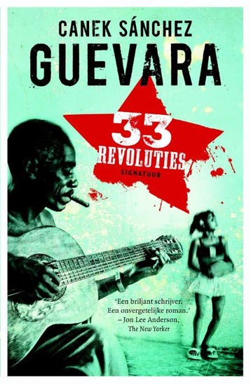 33 Revoluties 9789056725549 Canek Sánchez Guevara, Verzenden, Canek Sánchez Guevara