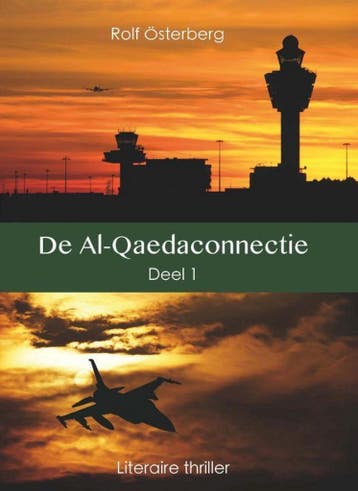 De Al-Qaedaconnectie Deel 1 9789491300233 Rolf Osterberg, Verzenden, Rolf Osterberg