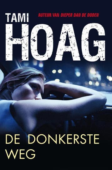 De donkerste weg / Oak Knoll / 3 9789044338850 Tami Hoag, Verzenden, Tami Hoag