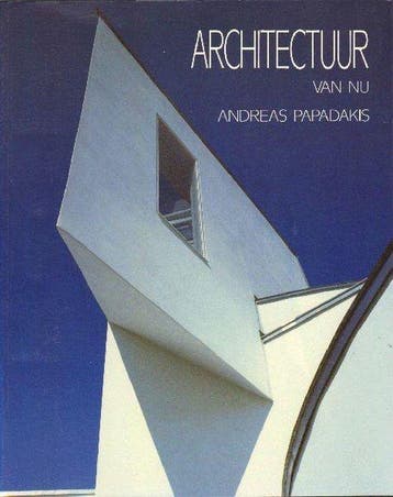 ARCHITECTUUR VAN NU - Papadakis, Boeken, Verzenden, Nieuw