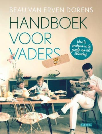 Handboek voor vaders - Beau van Erven Dorens - 9789048817429, Verzenden, Nieuw