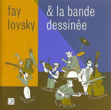 Fay Lovsky & La Bande Dessinée - Fay Lovsky & La Bande, Cd's en Dvd's, Verzenden, Gebruikt