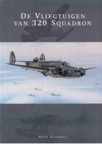 De Vliegtuigen Van 320 Squadron | Nico Geldhof | Nieuw, Boeken, Verzenden, Nieuw, Nico Geldhof