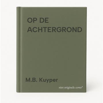 OP DE ACHTERGROND 9789051702309 M.B. Kuyper, Boeken, Verzenden, Gelezen, M.B. Kuyper
