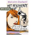 Het beslissende moment 9789025425197 Malcolm Gladwell, Verzenden, Gelezen, Malcolm Gladwell