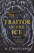 Daniel Pursglove- Traitor in the Ice 9781472275455, Verzenden, K. J. Maitland
