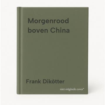 Morgenrood boven China 9789000391202 Frank Dikötter, Verzenden, Frank Dikötter