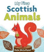 My First Scottish Animals 9781782502517 Kate Mclelland, Verzenden, Kate Mclelland