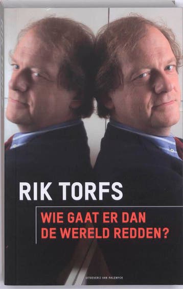 Wie gaat er dan de wereld redden ? 9789056179502 Rik Torfs, Boeken, Verzenden, Gelezen, Rik Torfs