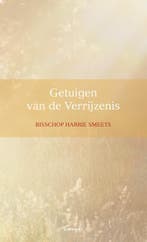 Getuigen van de verrijzenis 9789493279070 Harrie Smeets, Boeken, Verzenden, Gelezen, Harrie Smeets