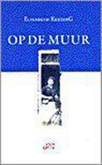 OP DE MUUR 9789050711333 E. Keesing, Verzenden, Gelezen, E. Keesing