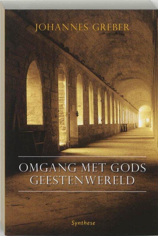 Omgang met Gods geestenwereld - Johannes Greber - 9789062715, Boeken, Godsdienst en Theologie, Verzenden