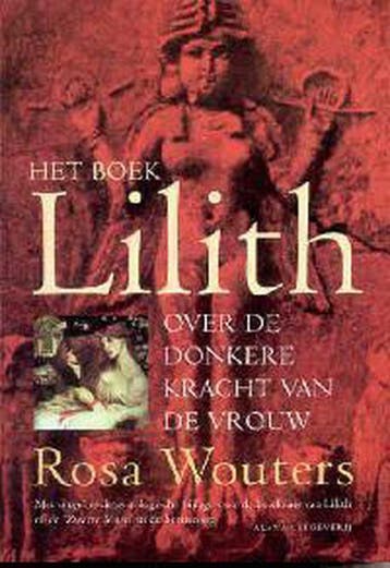 Het boek lilith 9789075045123 R. Wouters, Verzenden, Gelezen, R. Wouters