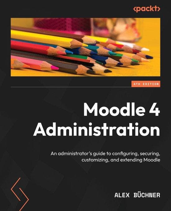 Moodle 4 Administration 9781801816724 Alex Büchner, Boeken, Taal | Engels, Zo goed als nieuw, Verzenden