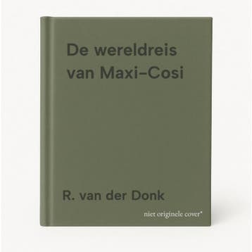 De wereldreis van Maxi-Cosi 9789090197128 R. van der Donk, Verzenden, R. van der Donk