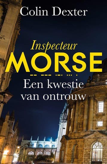 Een kwestie van ontrouw / Inspecteur Morse / 7 9789026171437, Verzenden, Gelezen, Colin Dexter