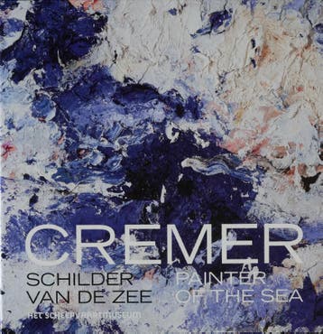 Cremer, schilder van de zee 9789491525001 Jan Cremer, Verzenden, Zo goed als nieuw, Jan Cremer