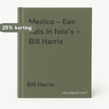 Mexico - Een Reis In foto’s - Bill Harris 9789039600153, Verzenden, Bill Harris