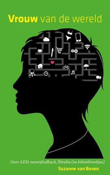 Vrouw van de wereld. Over ADD, neurofeedback, Ritalin (en, Verzenden, Gelezen, Suzanne van Boven