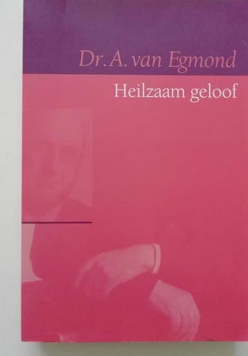 HEILZAAM GELOOF DR 1 9789043504003 AAD VAN EGMOND, Verzenden, Gelezen, AAD VAN EGMOND