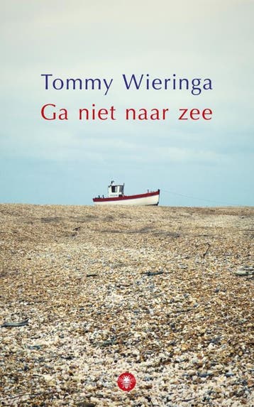 Ga niet naar zee 9789023466031 Tommy Wieringa, Verzenden, Tommy Wieringa