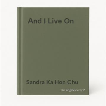 And I Live On 9789462406001 Sandra Ka Hon Chu, Verzenden, Gelezen, Sandra Ka Hon Chu