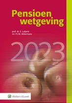 Pensioenwetgeving 2023 9789013171273, Verzenden, Zo goed als nieuw
